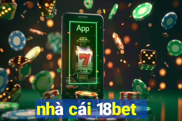 nhà cái 18bet