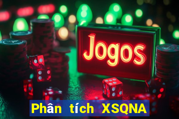 Phân tích XSQNA ngày 16