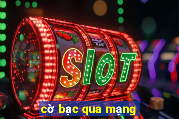 cờ bạc qua mạng