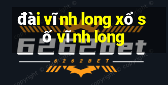 đài vĩnh long xổ số vĩnh long