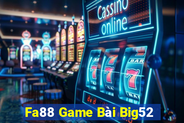 Fa88 Game Bài Big52