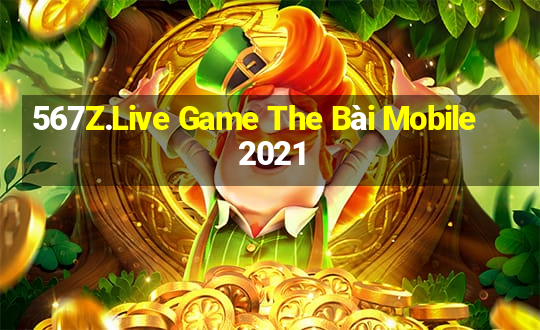 567Z.Live Game The Bài Mobile 2021