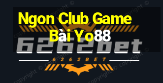 Ngon Club Game Bài Yo88