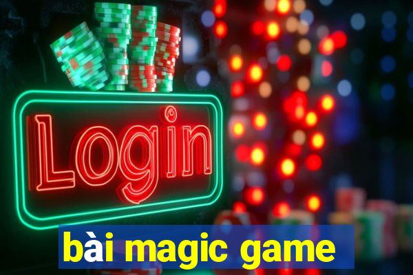 bài magic game