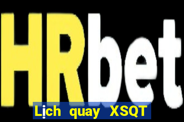 Lịch quay XSQT ngày thứ sáu