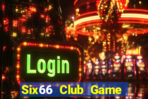 Six66 Club Game Bài Online Đổi Thưởng