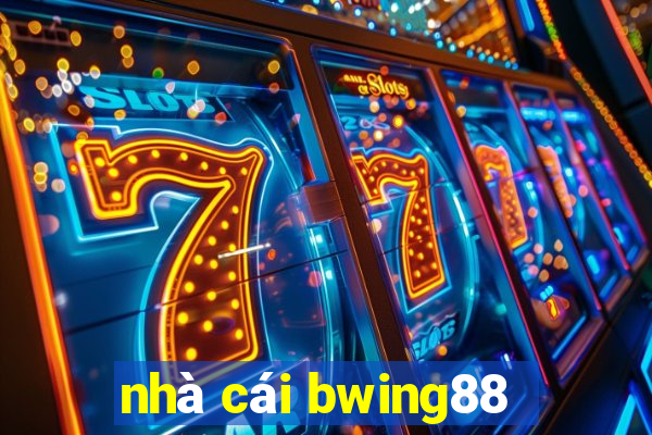 nhà cái bwing88