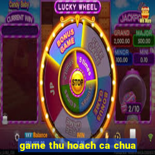 game thu hoach ca chua