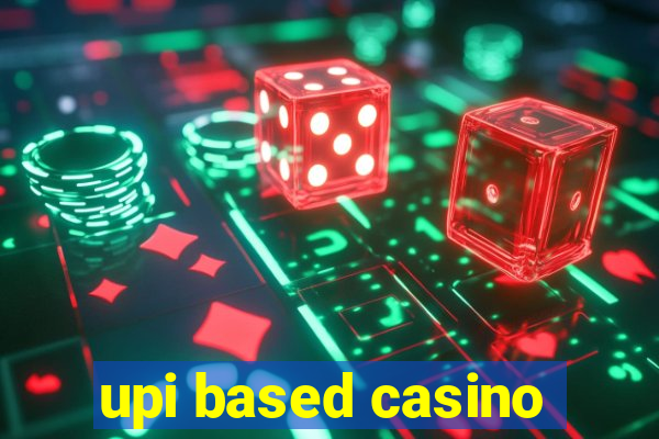 upi based casino