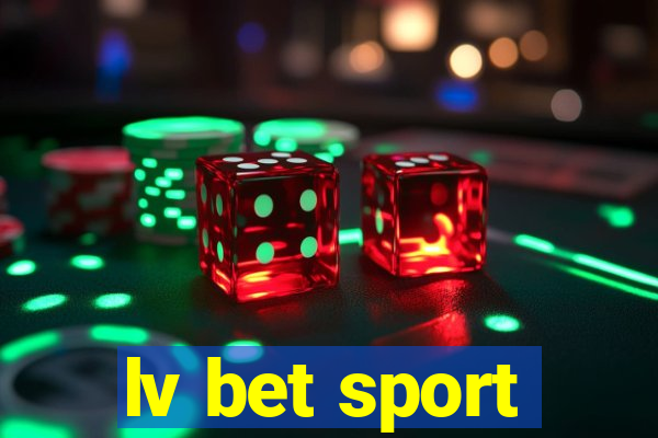 lv bet sport