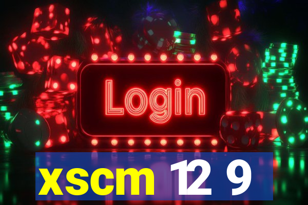 xscm 12 9