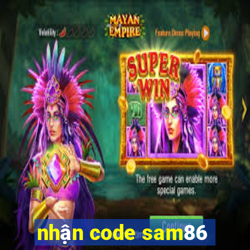 nhận code sam86