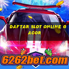 daftar slot online gacor