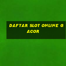 daftar slot online gacor