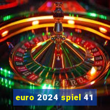 euro 2024 spiel 41