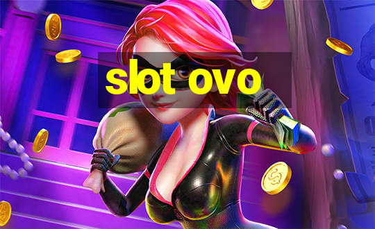 slot ovo