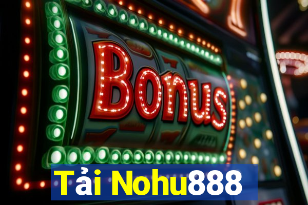 Tải Nohu888