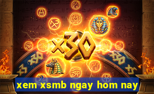 xem xsmb ngay hom nay