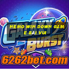 Nemo Win Down Game Bài Vui