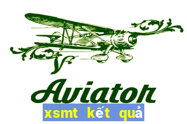 xsmt kết quả xổ số hôm nay