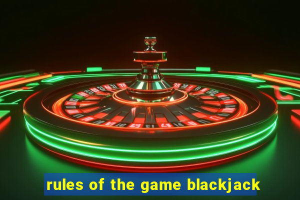 rules of the game blackjack