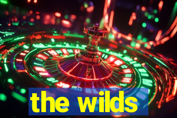 the wilds