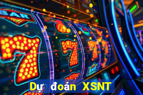 Dự đoán XSNT ngày 24