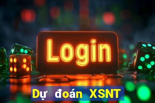 Dự đoán XSNT ngày 24