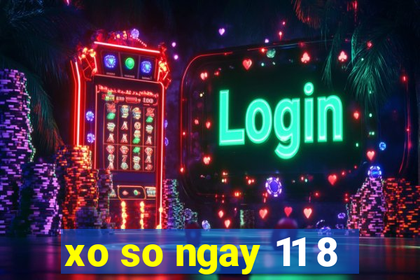 xo so ngay 11 8