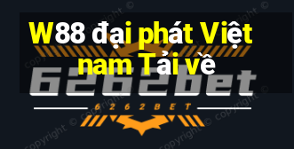 W88 đại phát Việt nam Tải về