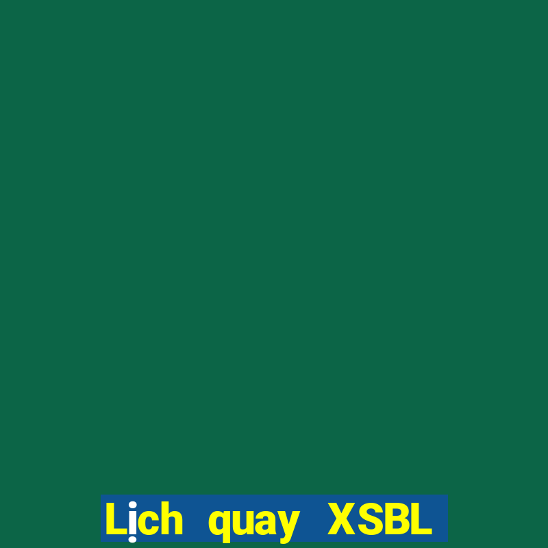 Lịch quay XSBL ngày 8