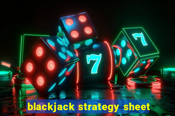 blackjack strategy sheet