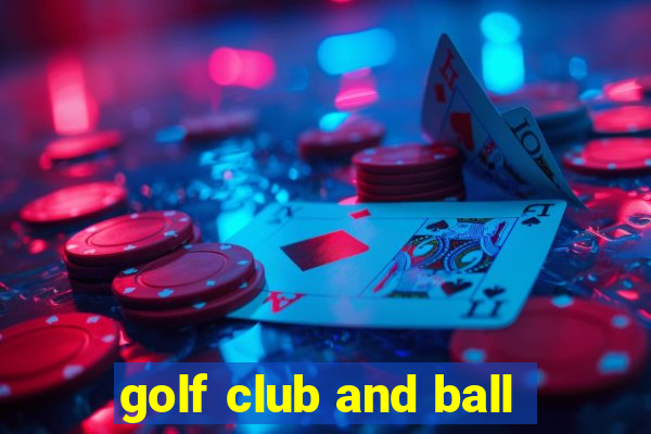 golf club and ball