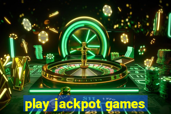 play jackpot games