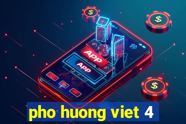 pho huong viet 4