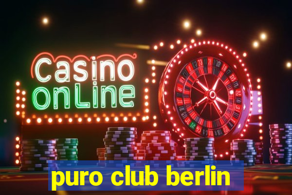 puro club berlin