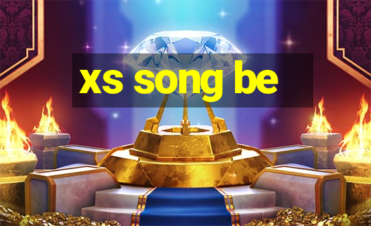 xs song be