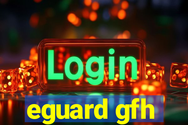 eguard gfh