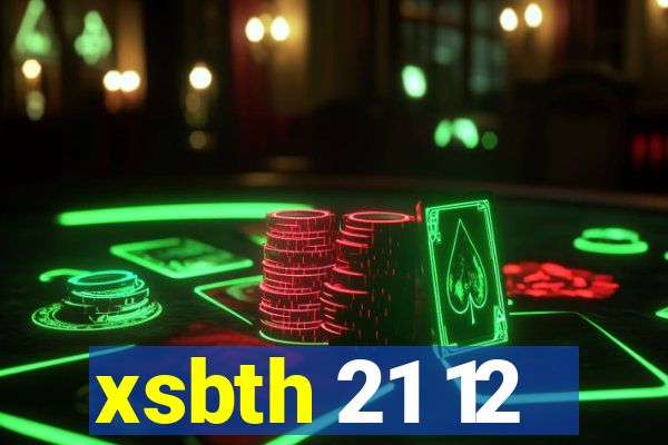 xsbth 21 12