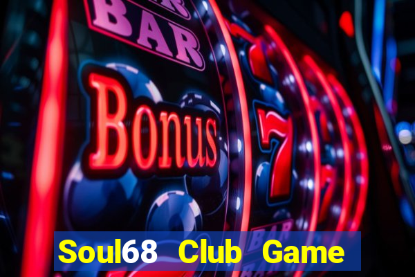 Soul68 Club Game Bài Poker Đổi Thưởng