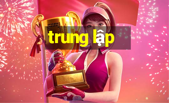 trung lập