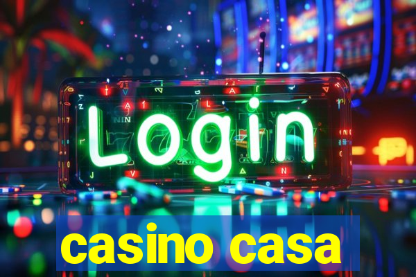 casino casa