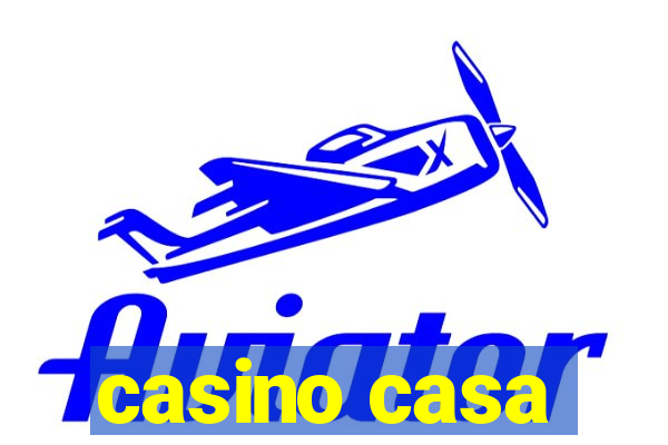 casino casa