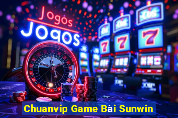 Chuanvip Game Bài Sunwin