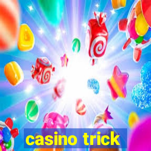 casino trick