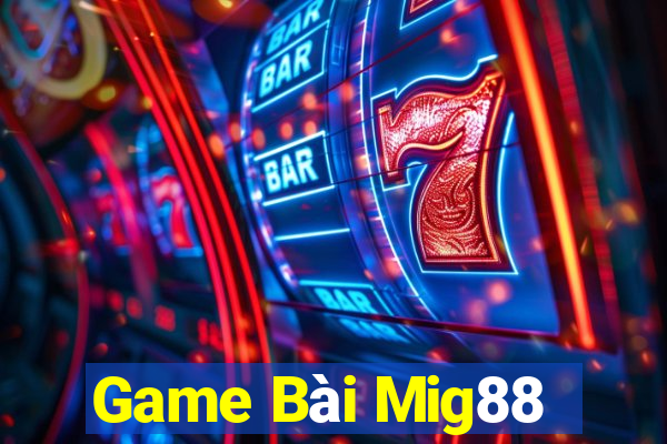 Game Bài Mig88