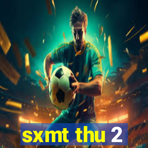 sxmt thu 2