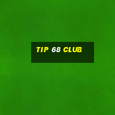 tip 68 club