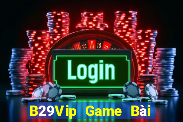 B29Vip Game Bài Binh 9 Cây