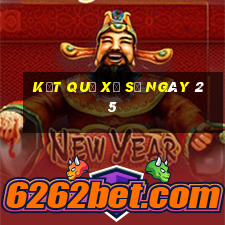 kết quả xổ số ngày 25